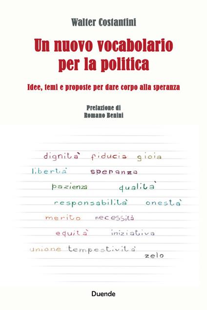 Un nuovo vocabolario per la politica. Idee, temi e proposte per dare corpo alla speranza - Walter Costantini - copertina