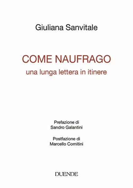 Come naufrago. Una lunga lettera in itinere - Giuliana Sanvitale - copertina