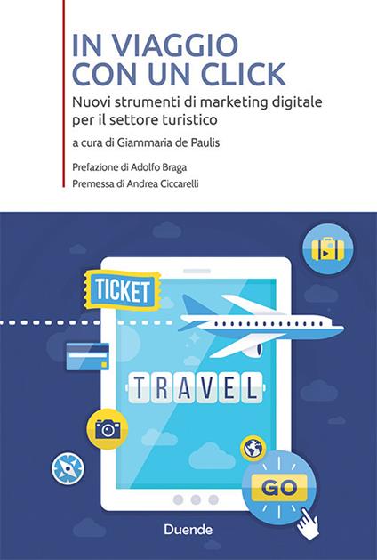 In viaggio con un click. Nuovi strumenti di marketing digitale per il settore turistico - copertina