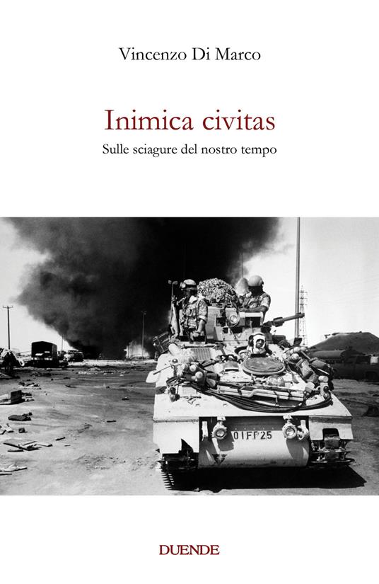 Inimica civitas. Sulle sciagure del nostro tempo - Vincenzo Di Marco - copertina