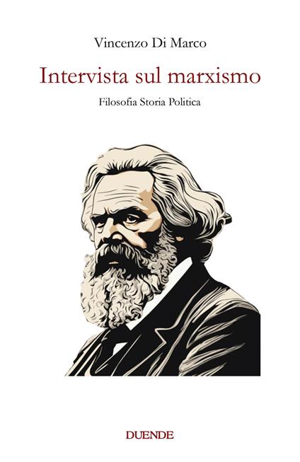 Intervista sul marxismo. Filosofia storia politica - Vincenzo Di Marco - copertina