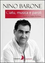 Ciatu, musica e paroli. Poesie in lingua siciliana