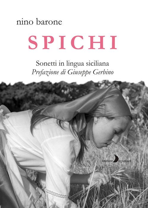 Spichi. Sonetti in lingua siciliana - Nino Barone - copertina