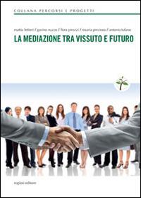 La mediazione tra vissuto e futuro - Antonio Tufano - copertina