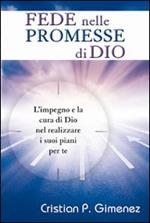 Fede nelle promesse di Dio. L'impegno e la cura di Dio nel realizzare i suoi piani per te