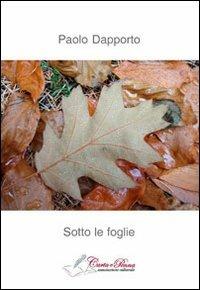 Sotto le foglie - Paolo Dapporto - copertina