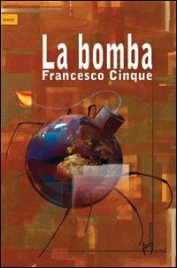 La bomba - Francesco Cinque - copertina