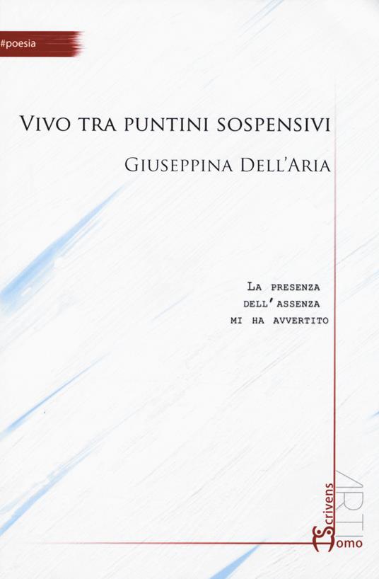 Vivo tra puntini sospensivi - Giuseppina Dell'Aria - copertina