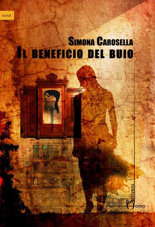 Il beneficio del buio - Simona Carosella - copertina