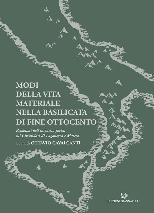 Modi della vita materiale nella Basilicata di fine Ottocento. Relazioni dell'inchiesta Jacini sui circondari di Lagonegro e Matera - copertina