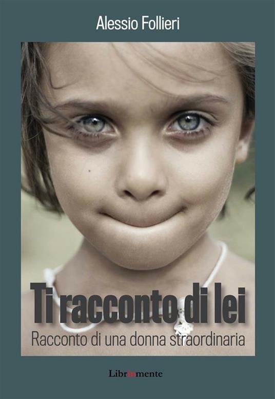 Ti racconto di lei - Alessio Follieri - ebook