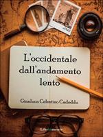 L' occidentale dall'andamento lento