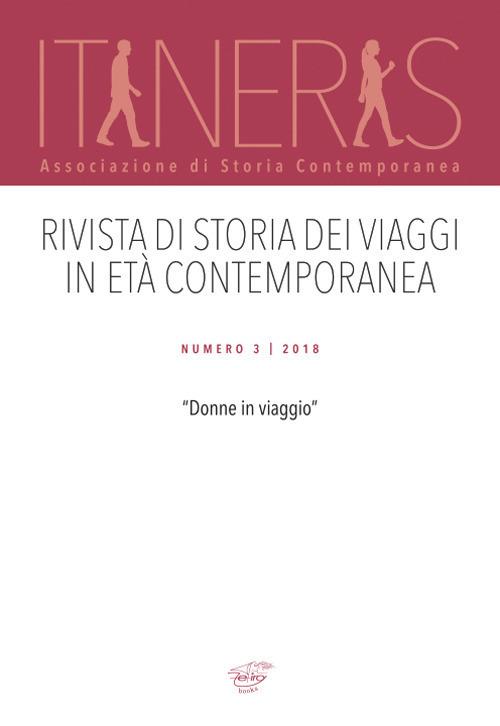 Itineris. Rivista di storia dei viaggi in età contemporanea (2018). Vol. 3: Donne in viaggio. - copertina