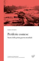 Periferie contese. Storie della prima guerra mondiale