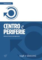 Centro e periferie. Rivista di storia contemporanea (2018). Vol. 3: 1948 e dintorni.