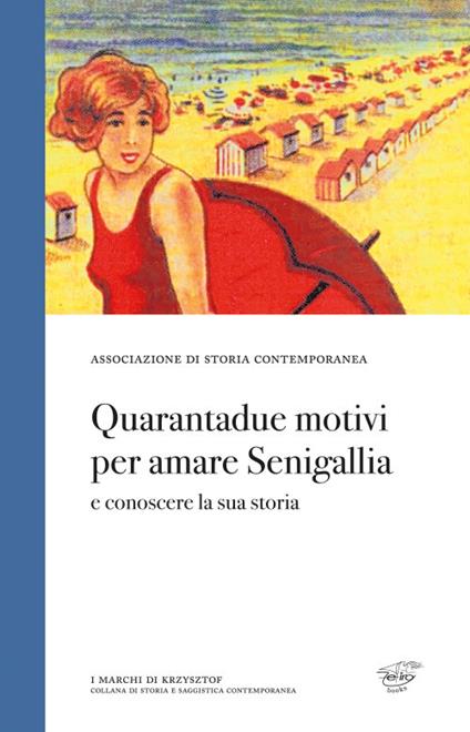 Quarantadue motivi per amare Senigallia e conoscere la sua storia - copertina