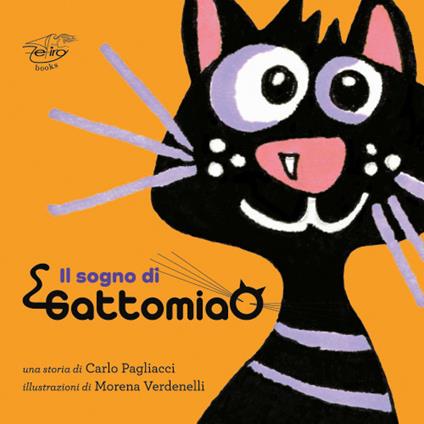 Il sogno di Gattomiao. Ediz. a colori - Carlo Pagliacci - copertina