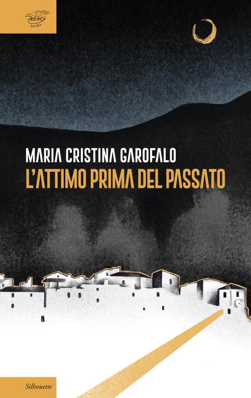 L' attimo prima del passato - Maria Cristina Garofalo - copertina