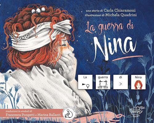 La guerra di Nina. InBook. Ediz. CAA - Carla Chiaramoni - copertina