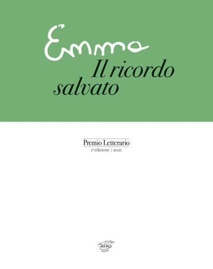 Emma. Il ricordo salvato. Premio letterario. 1° edizione 2021 - copertina