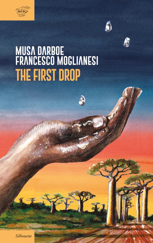 The first drop - Musa Darboe,Francesco Moglianesi - copertina