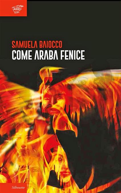 Come araba fenice. Rinascere dalle proprie ceneri. Nuova ediz. - Samuela Baiocco - copertina