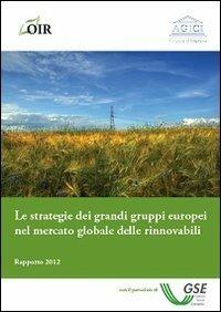 Le strategie dei grandi gruppi europei nel mercato globale delle rinnovabili - copertina