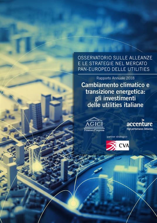 Cambiamento climatico e transizione energetica: gli investimenti delle utilities italiane - Andrea Gilardoni,Marco Carta,Tommaso Perelli - copertina