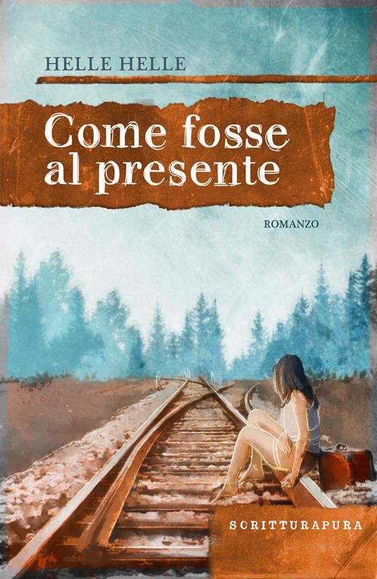 Come fosse al presente - Helle Helle - copertina