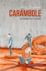 Carambole. Un romanzo in 12 round