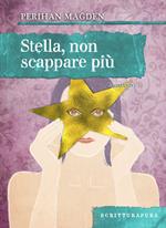 Stella, non scappare più