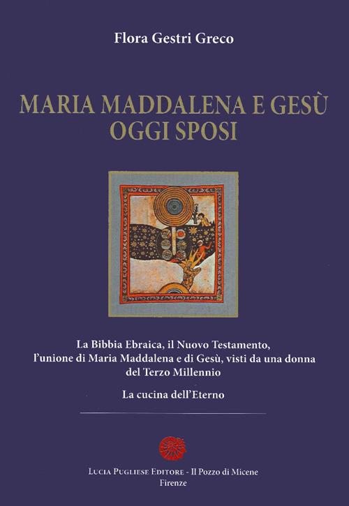 Maria Maddalena e Gesù oggi sposi - Flora Gestri Greco - copertina