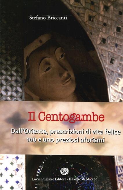 Il centogambe... quell'ascesi comune chiamata gioventù... - Francesco Battini,Stefano Briccanti - copertina