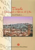 Fiesole. Immagini e storie di vita. Sei di Fiesole se...