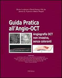 Guida pratica all'Angio-OCT. Angiografia OCT non invasiva, senza coloranti - copertina