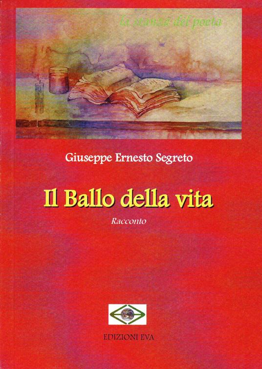 Il ballo della vita - Giuseppe E. Segreto - copertina