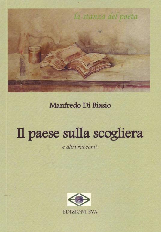 Il paese sulla scogliera e altri racconti - Manfredo Di Biasio - copertina