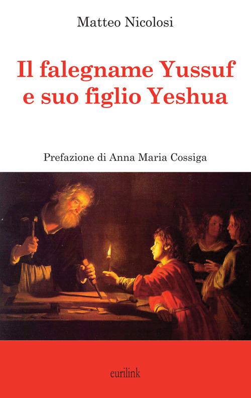 Il falegname Yssuf e suo figlio Yeshua - Matteo Nicolosi - copertina