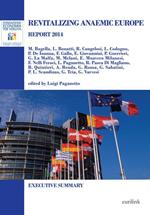 Revitalizing anaemic Europe. Report 2014. Executive summary