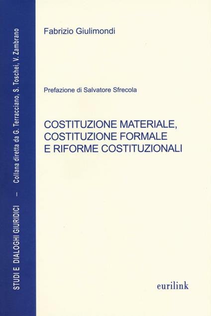 Costituzione materiale, costituzione formale e riforme costituzionali - Fabrizio Giulimondi - copertina