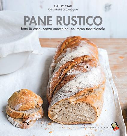 Pane rustico fatto in casa - Cathy Ytak - copertina