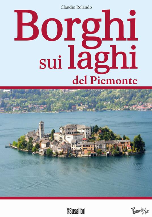 Borghi sui laghi del Piemonte - Claudio Rolando - copertina