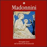 Madonnini. Immagini sacre nel territorio di Montevarchi - copertina