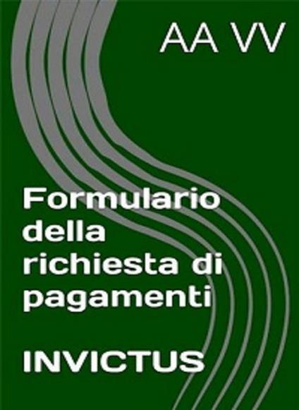 Formulario della richiesta di pagamenti - Anonymous - ebook