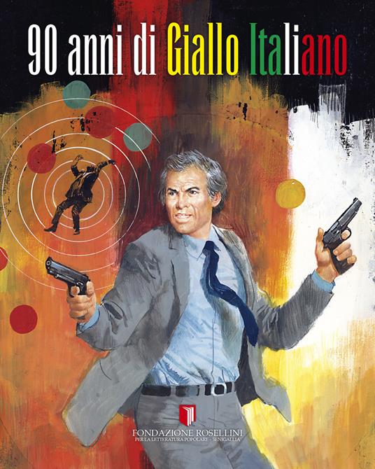 90 anni di «Giallo» italiano - Loris Rambelli,Massimo Carloni,Luca Crovi - copertina