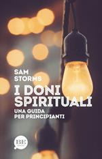 I doni spirituali. Una guida per principianti