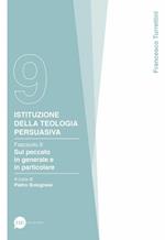 Istituzione della teologia persuasiva. Vol. 9: Sul peccato in generale e in particolare.