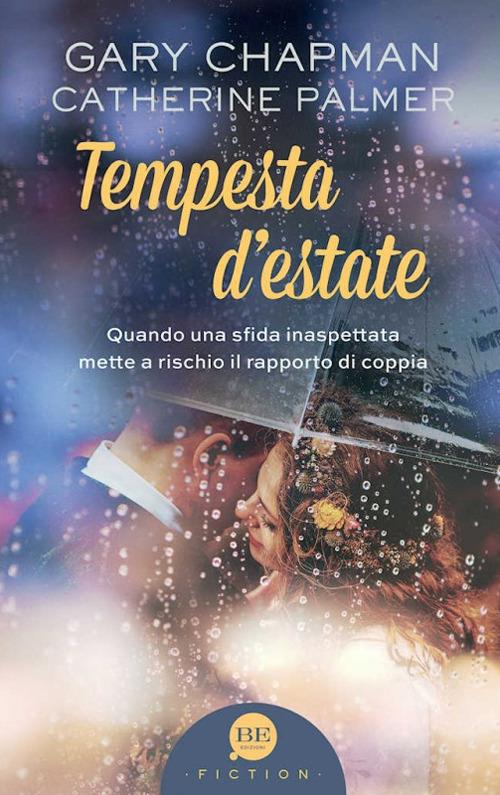 Tempesta d'estate. Quando una sfida inaspettata mette a rischio il rapporto di coppia - Gary Chapman,Catherine Palmer - copertina