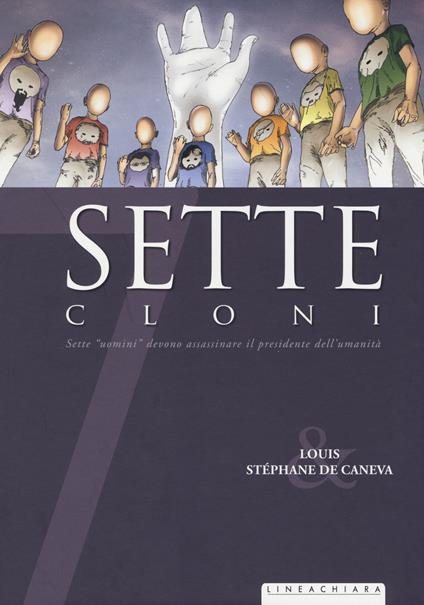 Sette cloni - Stéphane de Caneva,Louis - copertina