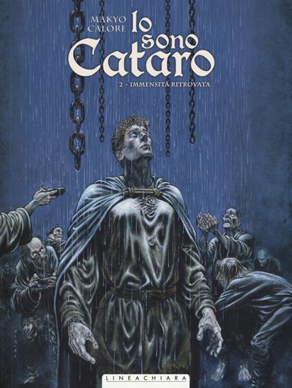 Io sono cataro. Vol. 2: Immensità ritrovata. - Makyo,Alessandro Calore - copertina